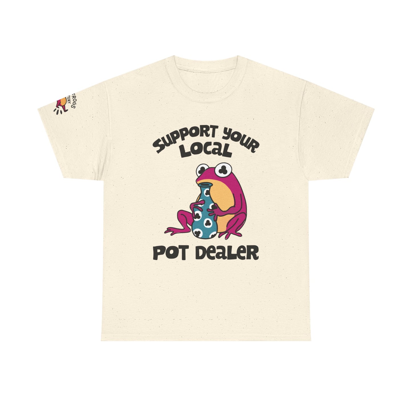 Support Your Local Pot Dealer Cotton Tee