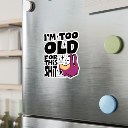 Frog Vinyl Decal Sticker – I'm Too Old For This Shit