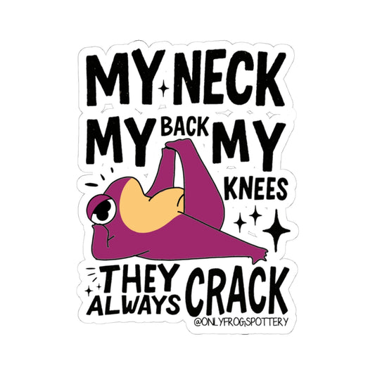 Frog Vinyl Decal Sticker – My Neck, My Back, My Knees They Always Crack