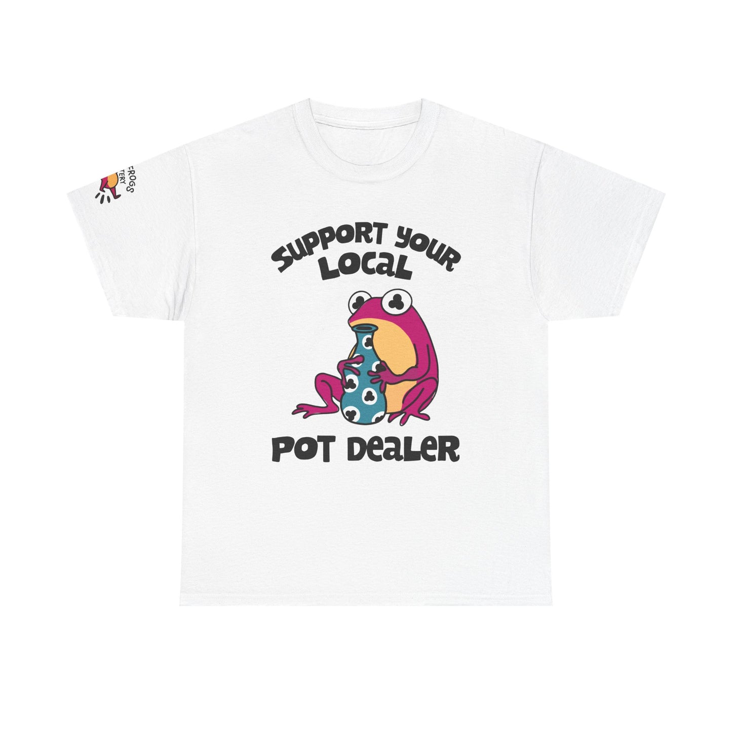 Support Your Local Pot Dealer Cotton Tee