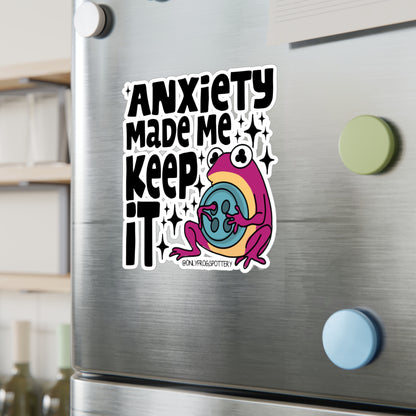 Frog Vinyl Decal Sticker – Anxiety made me keep it
