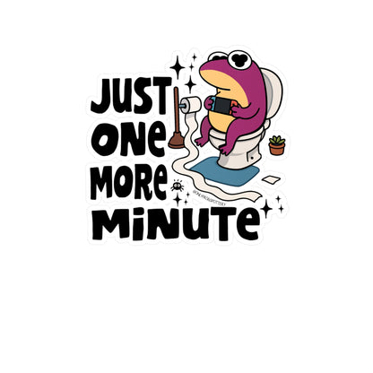 Frog Vinyl Decal Sticker – Just One More Minute