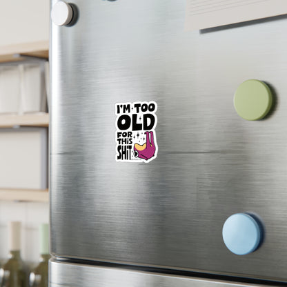 Frog Vinyl Decal Sticker – I'm Too Old For This Shit