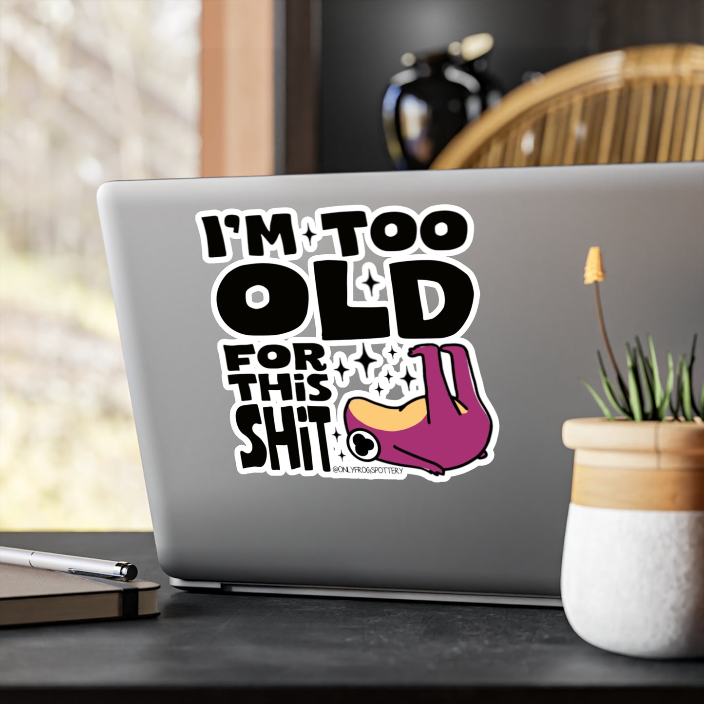 Frog Vinyl Decal Sticker – I'm Too Old For This Shit
