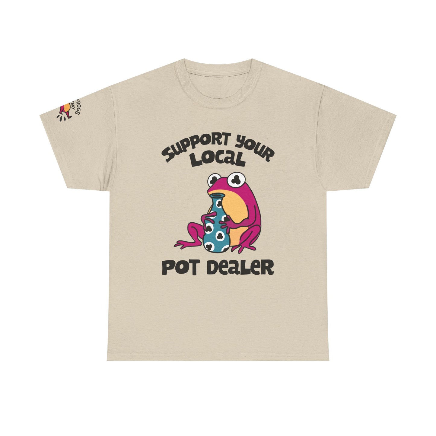 Support Your Local Pot Dealer Cotton Tee