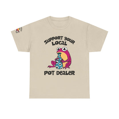 Support Your Local Pot Dealer Cotton Tee