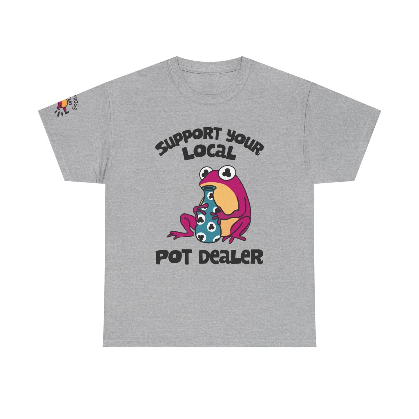 Support Your Local Pot Dealer Cotton Tee