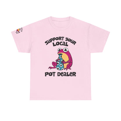 Support Your Local Pot Dealer Cotton Tee